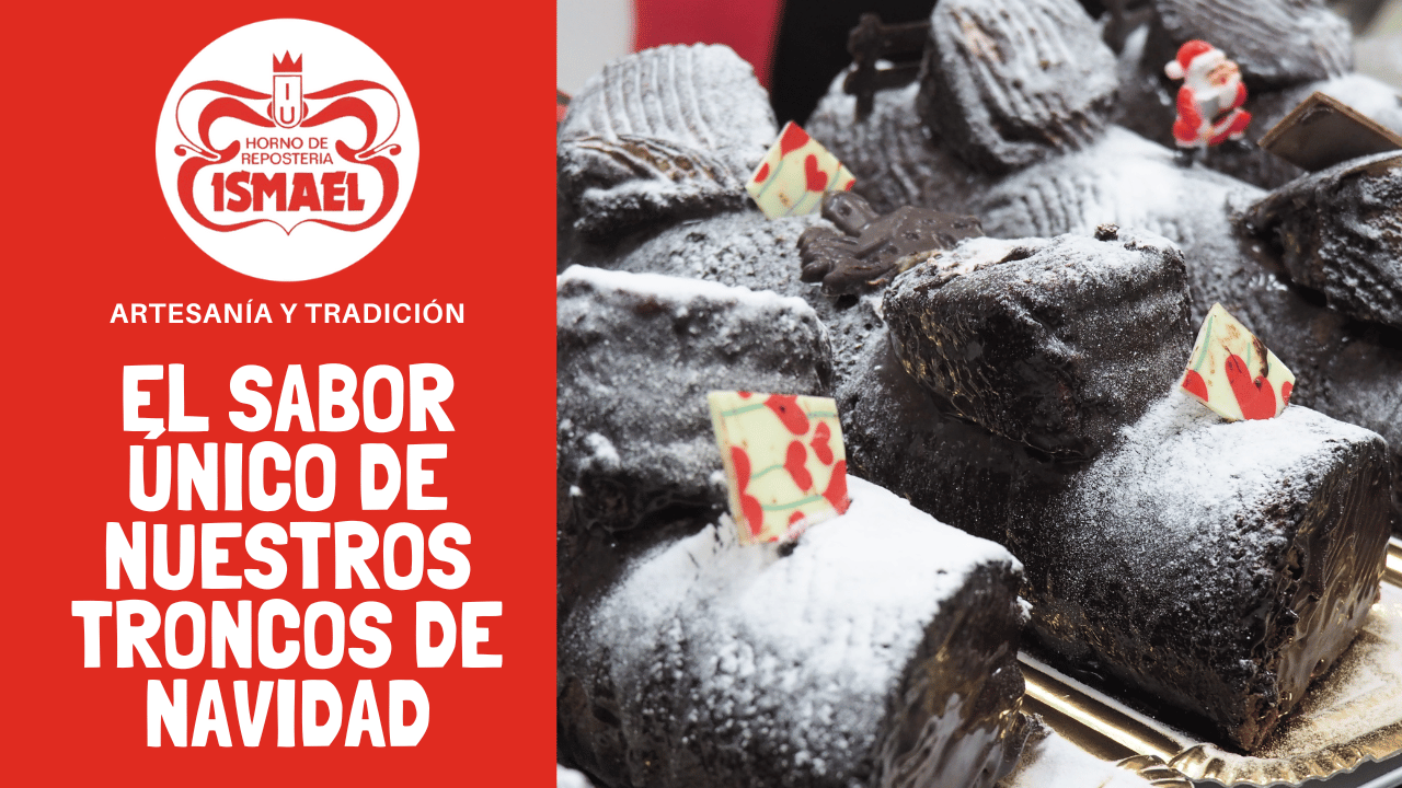 El sabor único del tronco de Navidad de Horno Ismael - Tu pastelería de confianza en Zaragoza