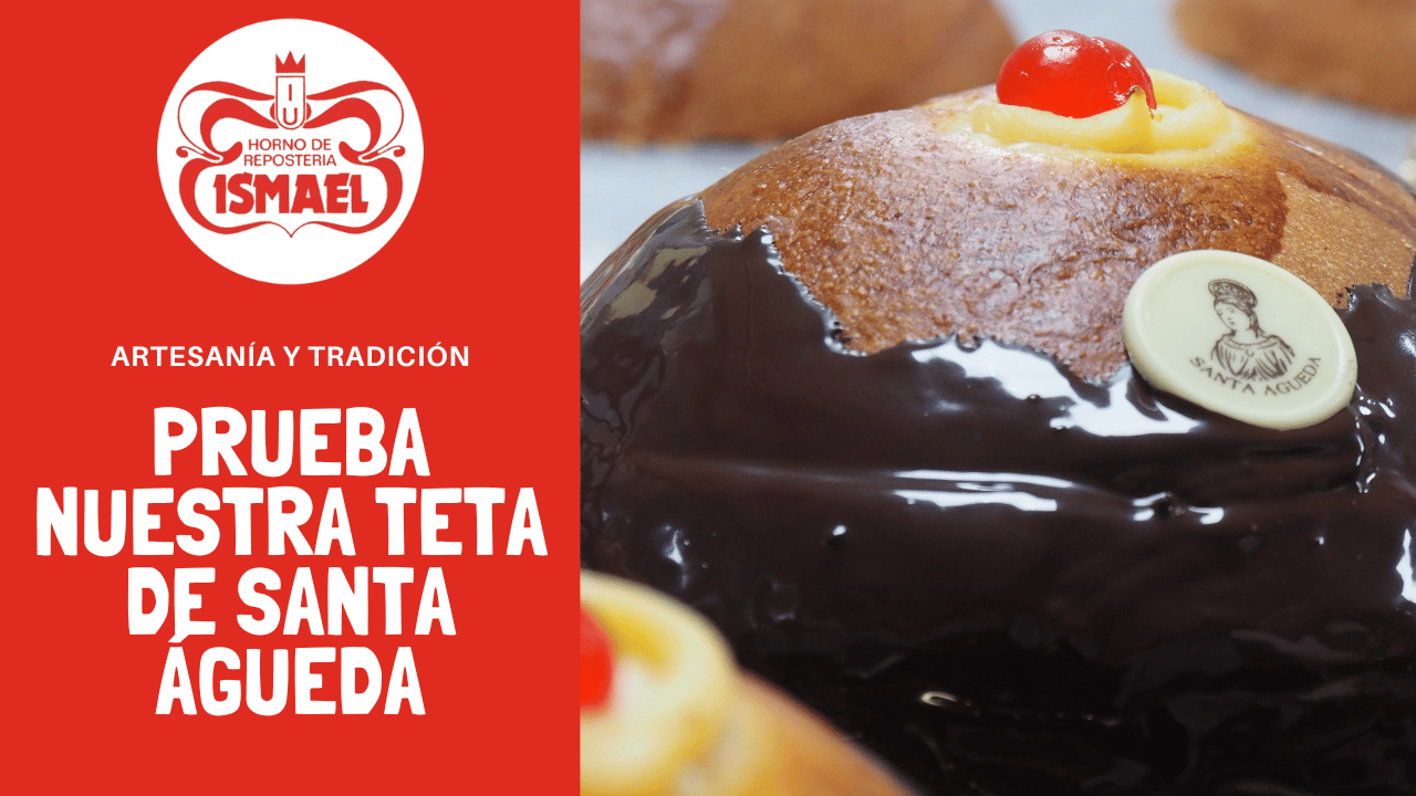 Teta de Santa Águeda: nuestro manjar artesanal de Febrero