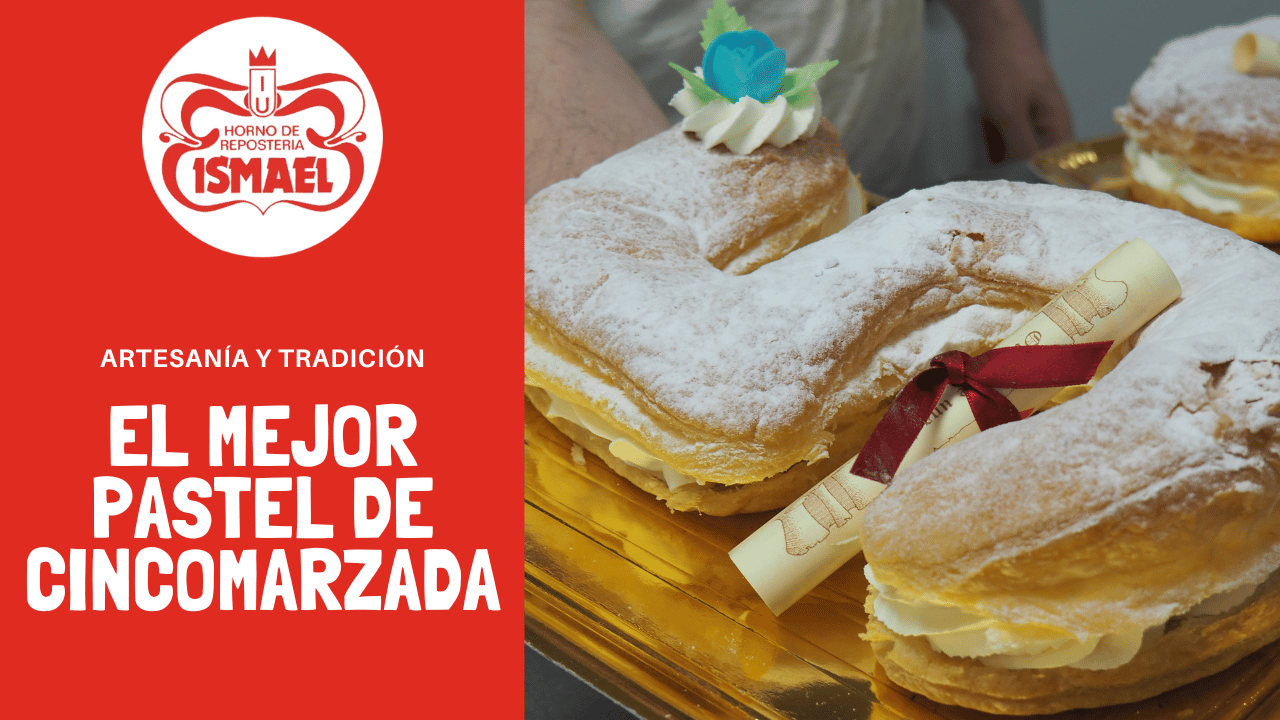 El mejor pastel de Cincomarzada: ¡sólo en Horno Ismael!