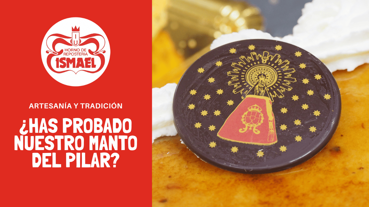 seguimos trabajando para endulzar el verano horno ismael ¿Has probado nuestro Manto del Pilar? - Horno de Repostería Ismael