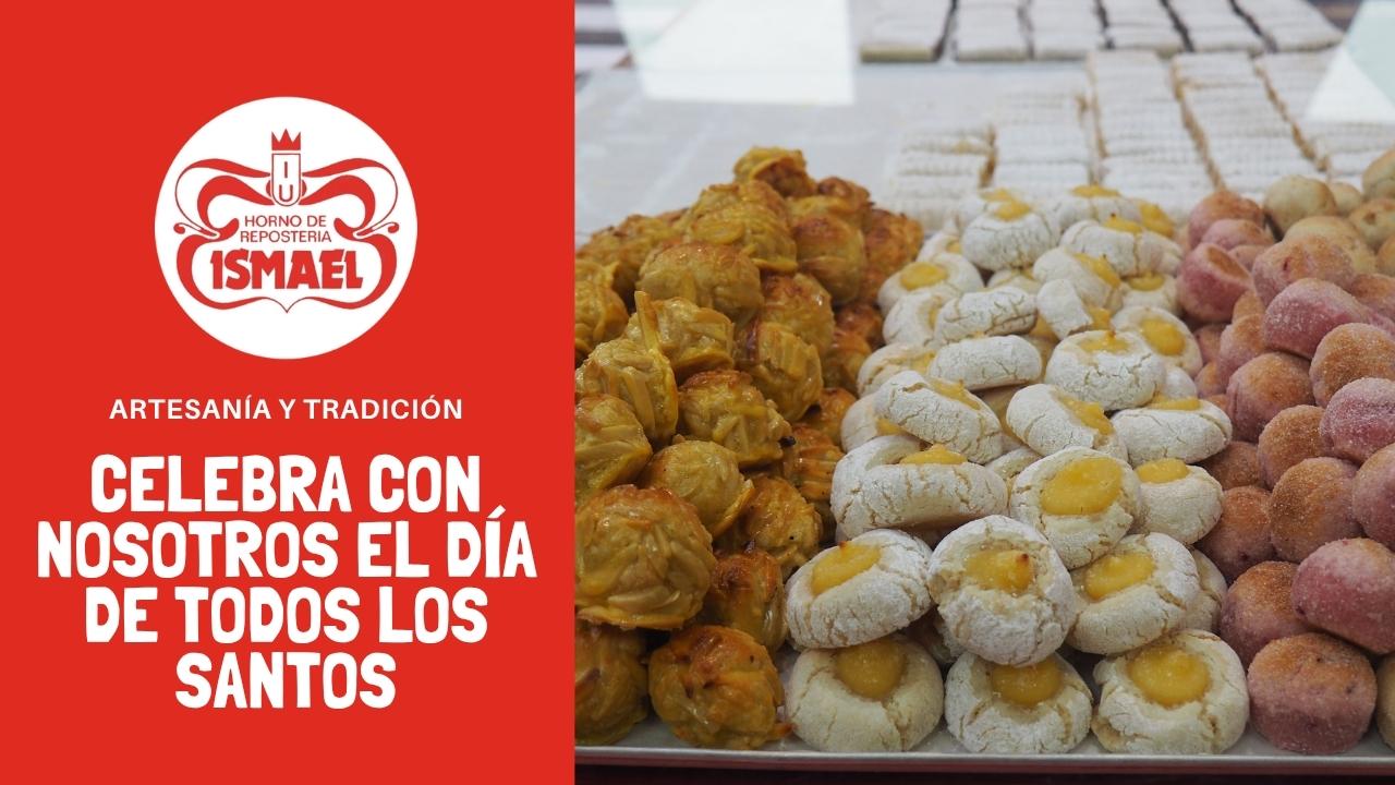 Disfruta con nosotros del día de Todos los Santos - Horno Ismael