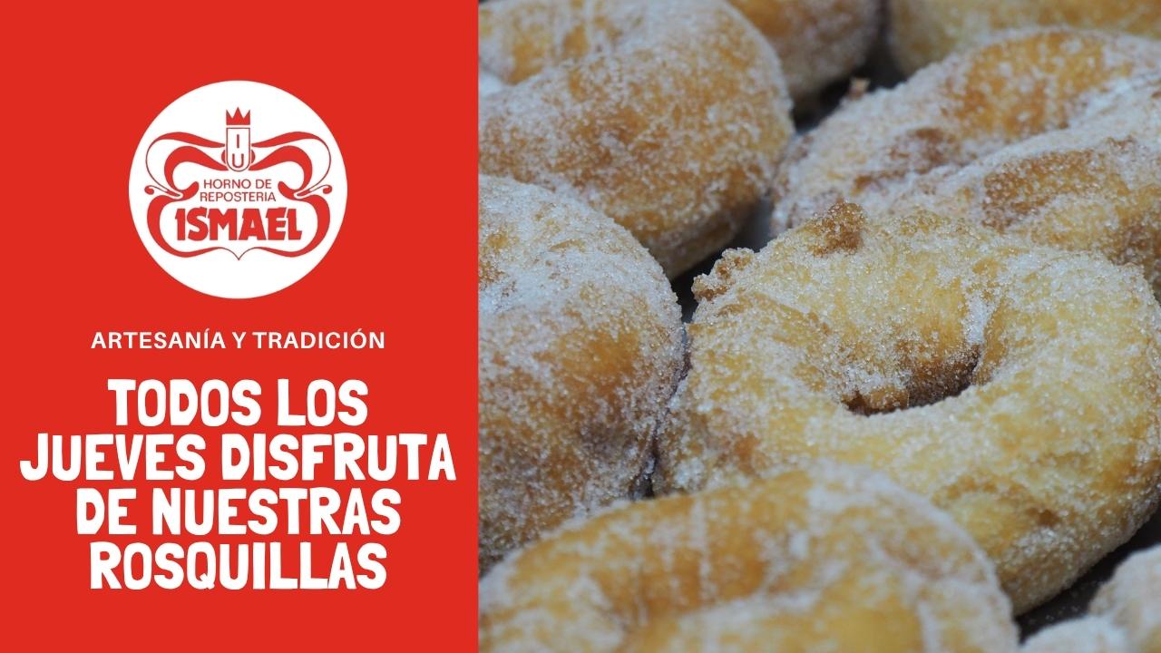 Todos los jueves disfruta de nuestras rosquillas - Horno Ismael